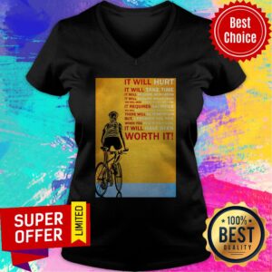 Alternative view of Biker It Will Hurt It Will Take Time It Will Require Dedication Worth It Shirt