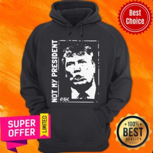 Alternative view of Official Trump Not My President Shirt