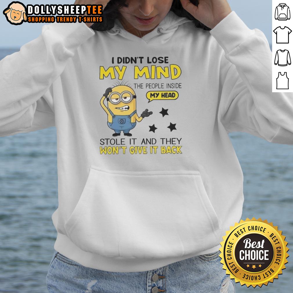 Cute Minion I Didn't Lose My Mind The People Inside My Head T-Shirt - Image 2