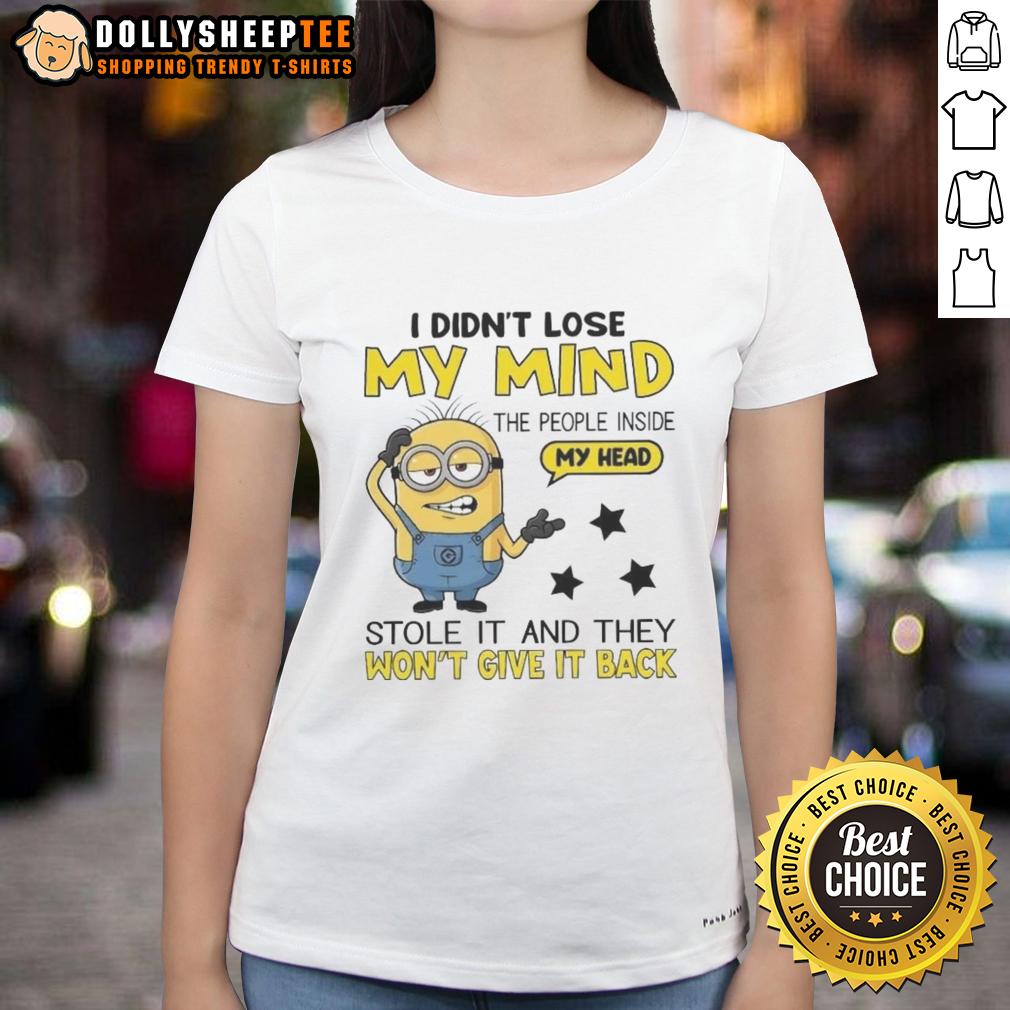 Cute Minion I Didn't Lose My Mind The People Inside My Head T-Shirt - Image 3
