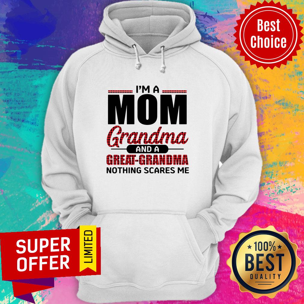 I'm A Mom Grandma And A Gift For Great-grandma Nothing Scares Me Shirt - Image 2