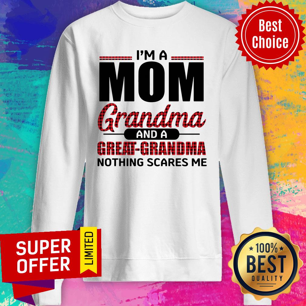 I'm A Mom Grandma And A Gift For Great-grandma Nothing Scares Me Shirt - Image 5