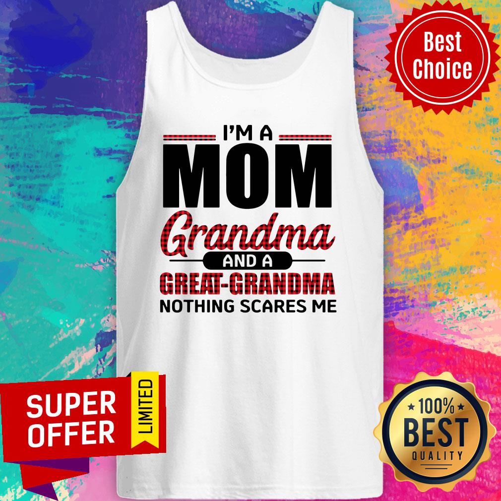 I'm A Mom Grandma And A Gift For Great-grandma Nothing Scares Me Shirt - Image 4
