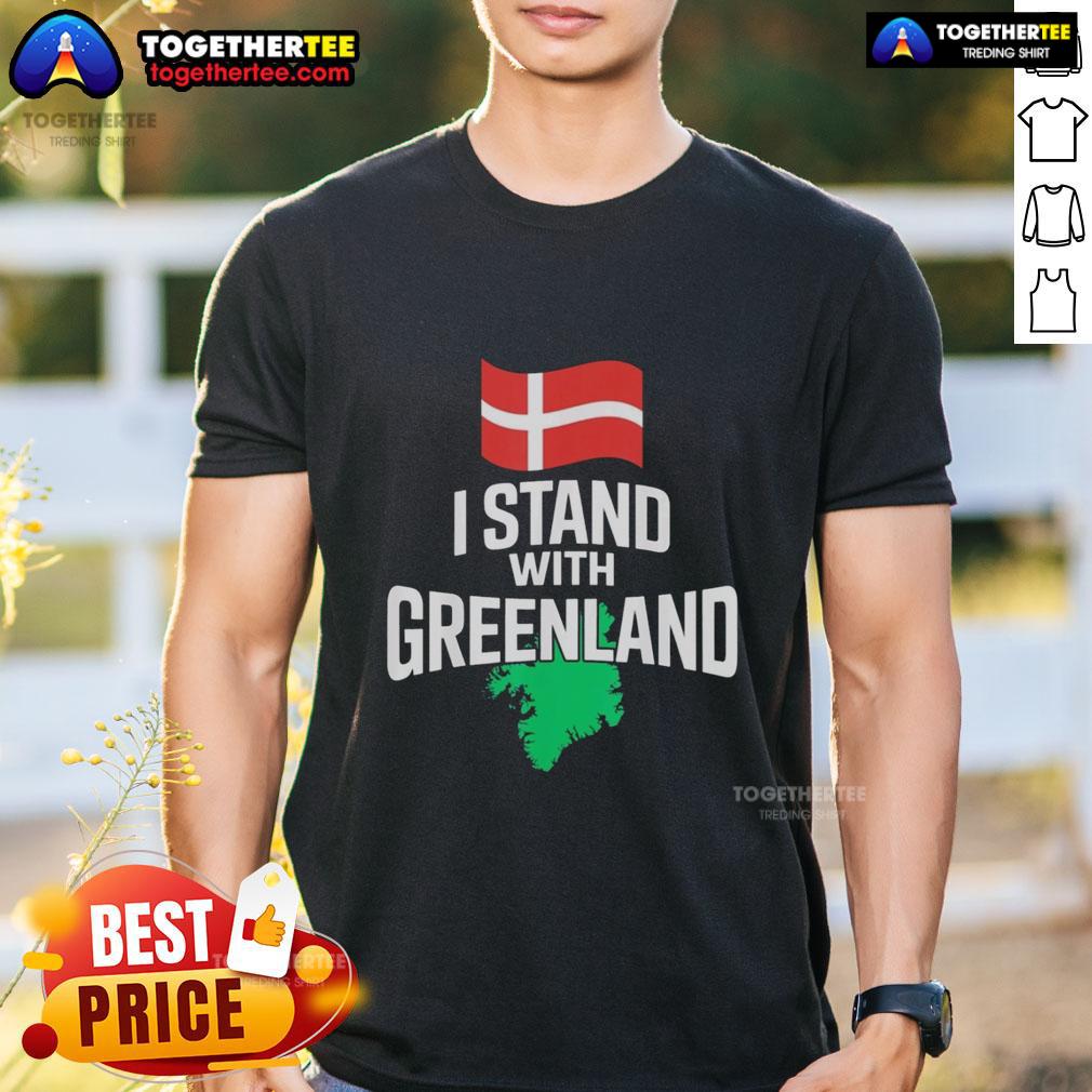 Funny I Stand With Greenland Support Denmark Is Not For Sale T-Shirt