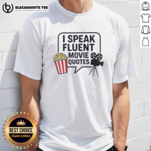 Top I Speak Fluent Movie Quotes T-Shirt