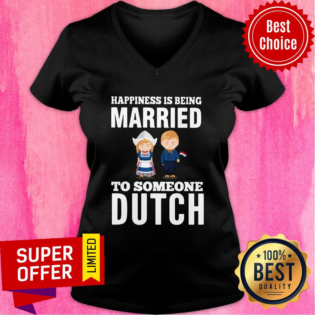 Premium Happiness Is Being Married To Someone Dutch Shirt - Image 3