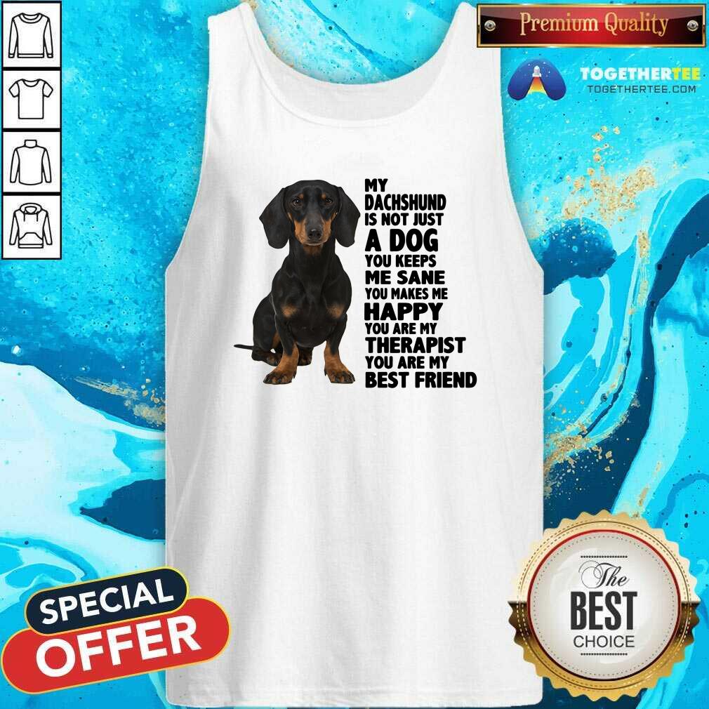 Lovely My Dachshund You Are My Therapist My Best Friends Shirt - Image 4