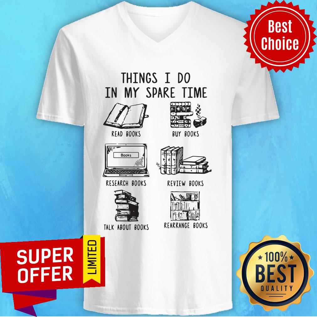 Official Things I Do In My Spare Time Read Books Buy Books Shirt - Image 4