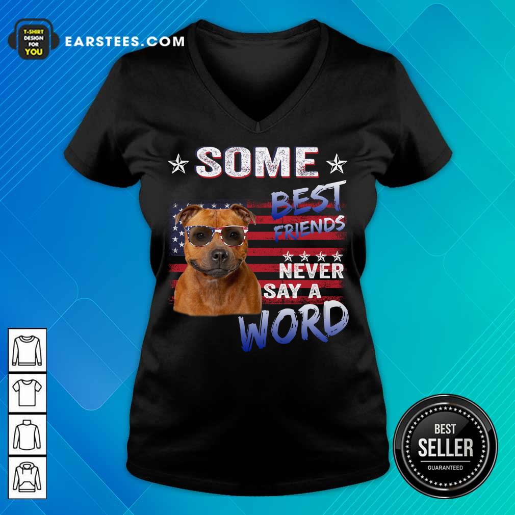 Nice Staffordshire Best Friends Never Say A Word Shirt - Image 5