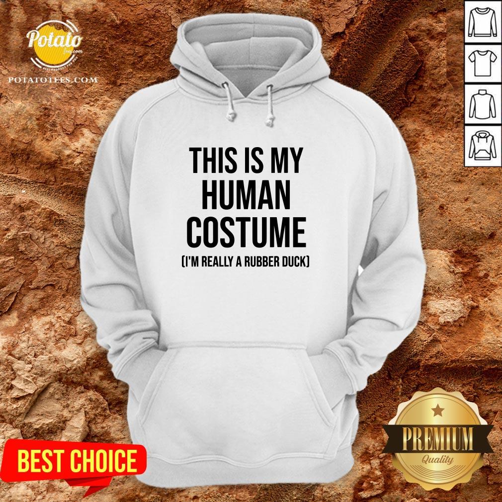 Nice This Is My Human Costume I'm Really A Rubber Duck Halloween Shirt - Image 5
