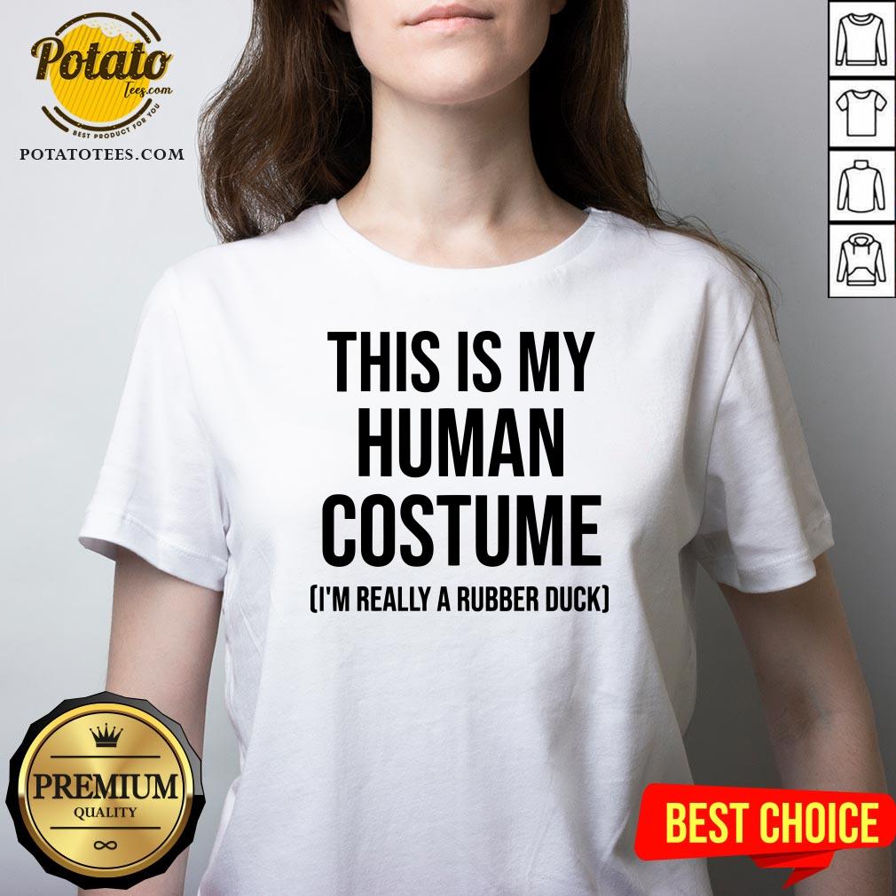 Nice This Is My Human Costume I'm Really A Rubber Duck Halloween Shirt - Image 2