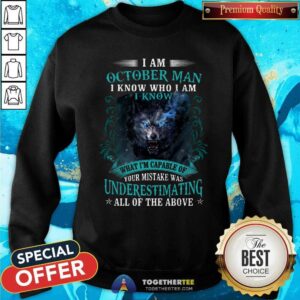 Alternative view of Hot October Man Capable Of Your Mistake Wolf Shirt