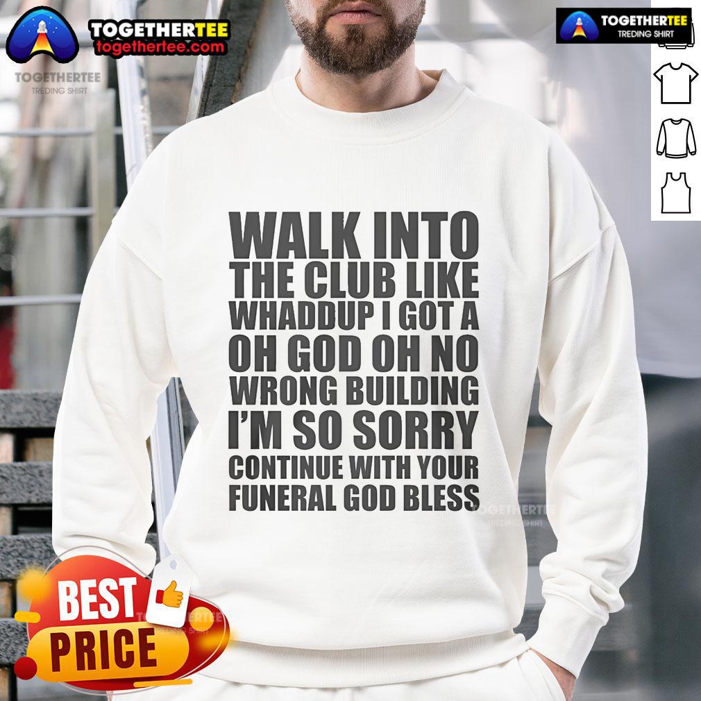 Official Walk Into The Club Like Whaddup T-Shirt - Image 5