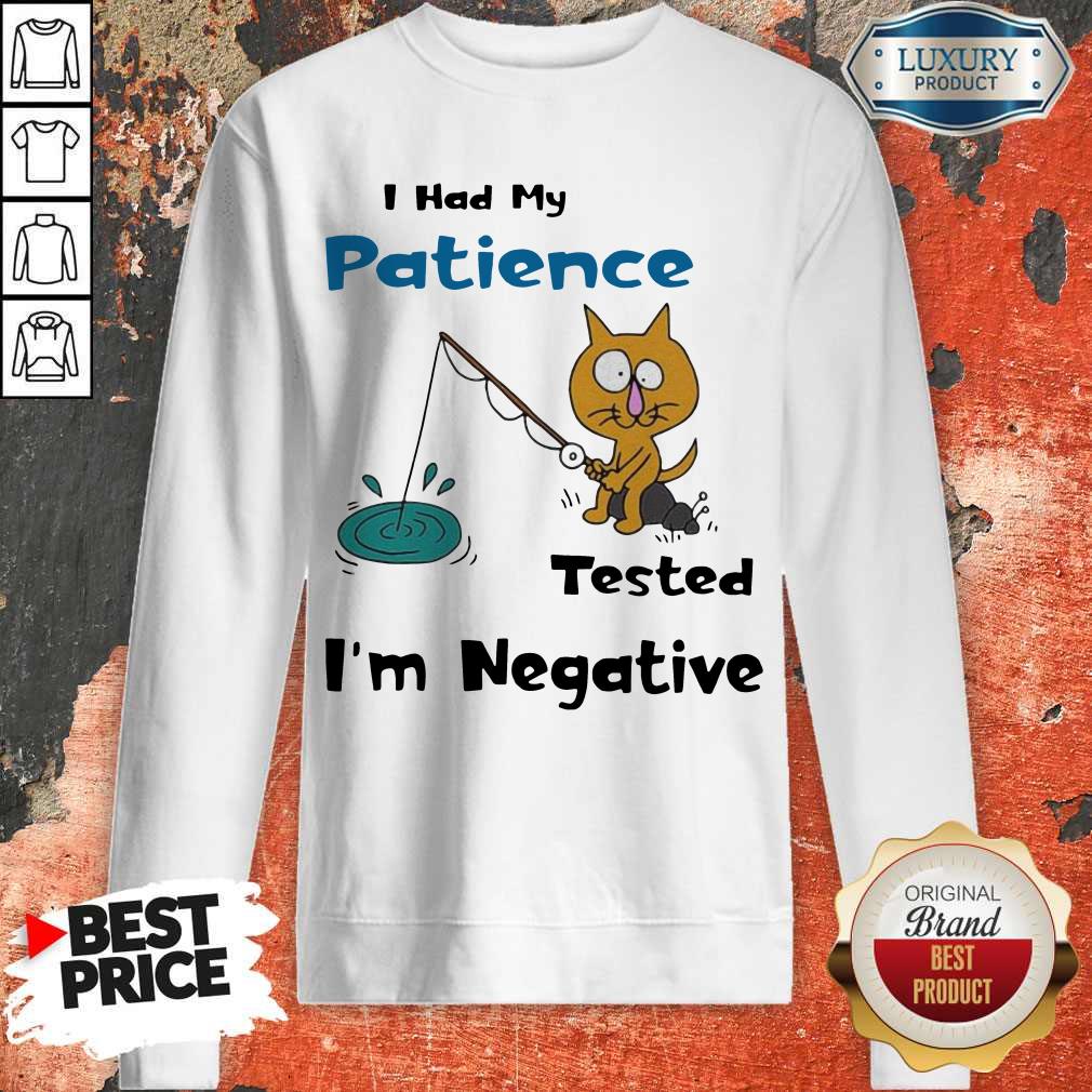 Cat I Had Me Pati Tested I’m Negative Shirt - Image 4