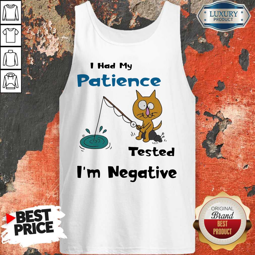 Cat I Had Me Pati Tested I’m Negative Shirt - Image 3