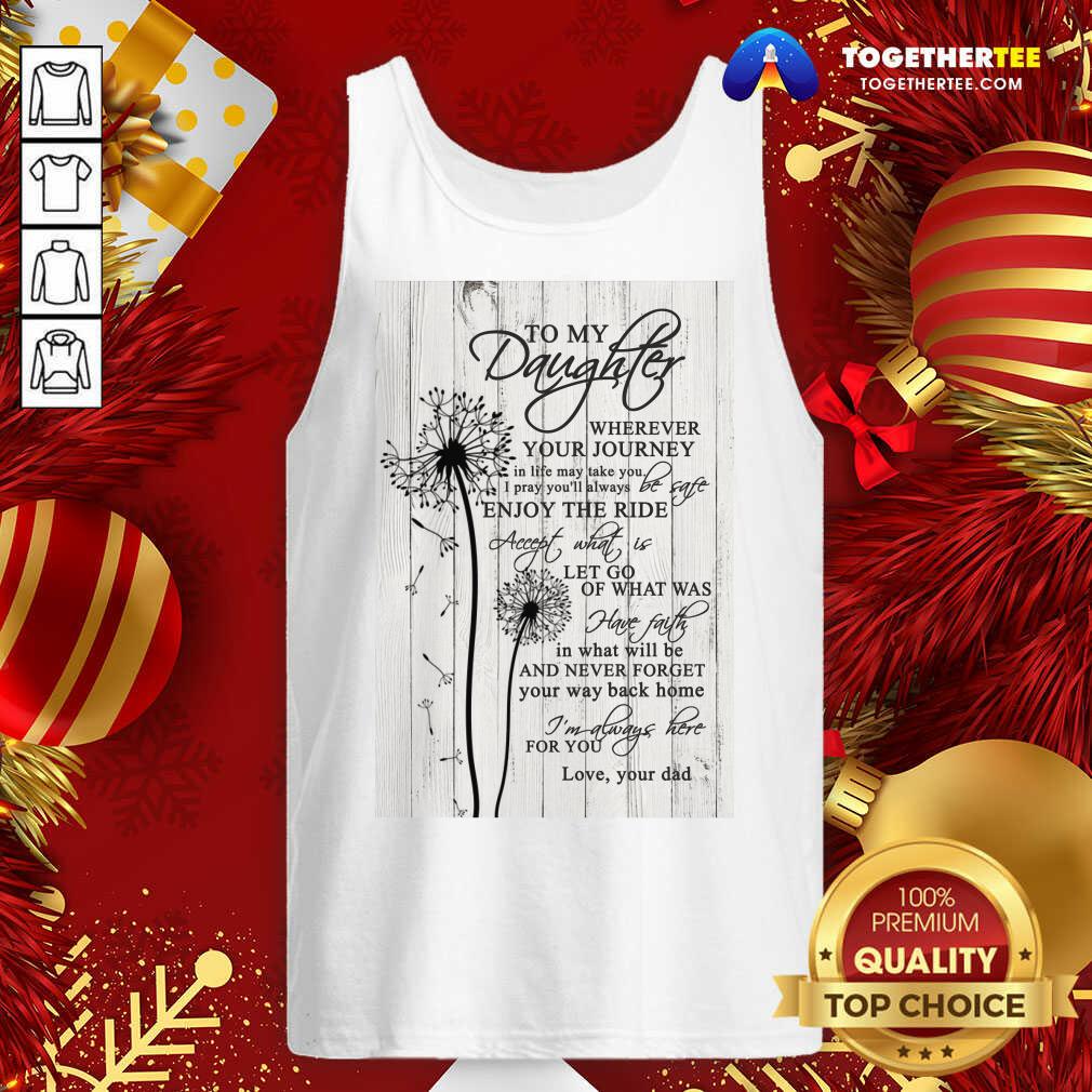Good To My Daughter Wherever Your Journey In Life Canvas Shirt - Image 3