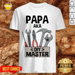 Pretty Papa Aka Diy Master Shirt