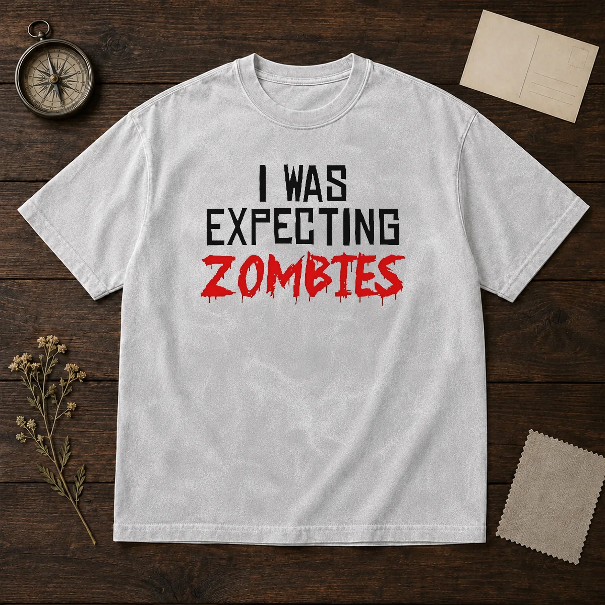 Original I Was Expecting Zombies Shirt - Image 8