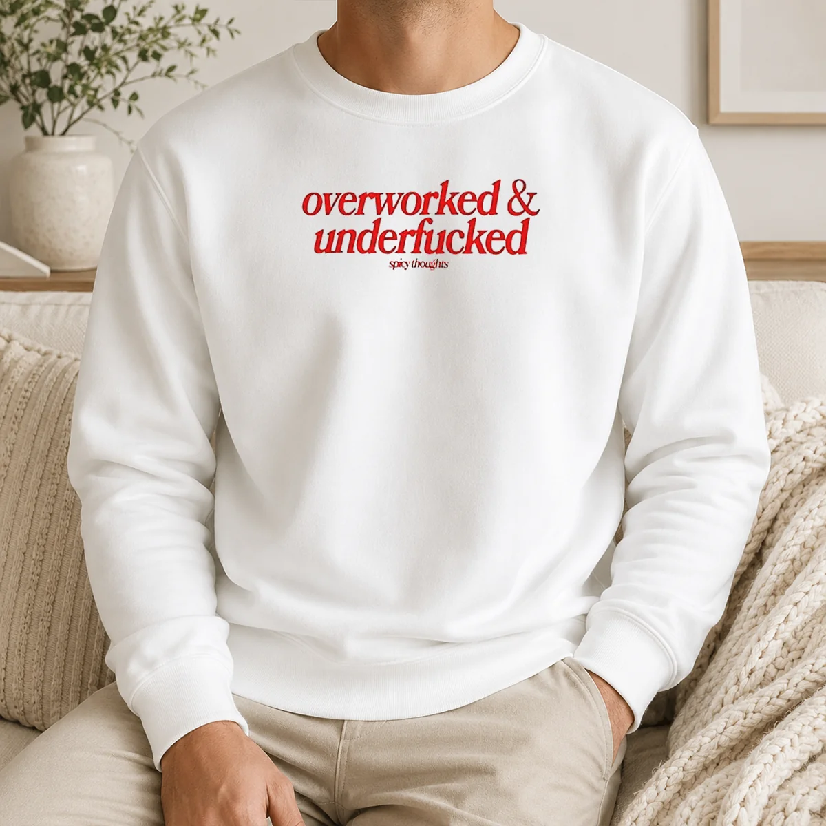 Premium Overworked And Underfcked Spicy Thoughts Text Print Funny Sarcastic Quote Shirt - Image 7
