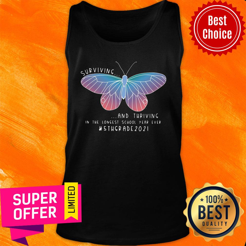 Butterfly Surviving And Thriving In The Longest School Year Ever 5th Grade 2021 Shirt - Image 3