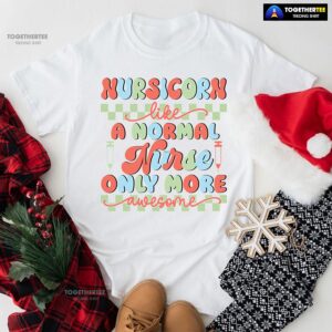 Alternative view of Nursicorn Like A Normal Nurse Only More Awesome T-Shirt