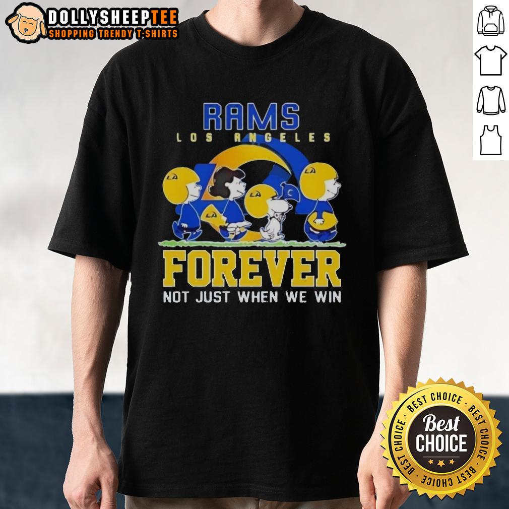 Premium Snoopy And Charlie Brown Los Angeles Rams Forever Not Just When We Win T-Shirt