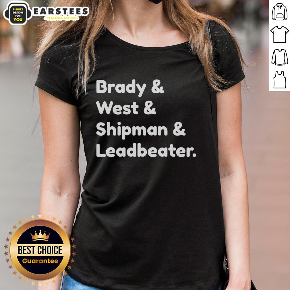 Good Brady And West And Shipman And Leadbeater T-Shirt - Image 3