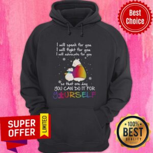 Alternative view of I Will Speak For You I Will Fight For You I Will Advocate For You Yourself Shirt