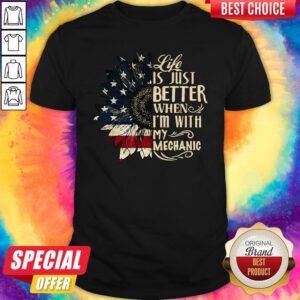 Official Sunflower Life Is Just Better When I’m With My Mechanic America Flag Shirt