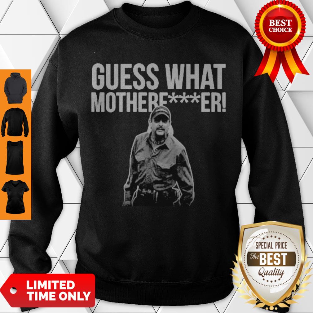 Nice Joe Exotic Guess What Motherfucker Shirt - Image 3