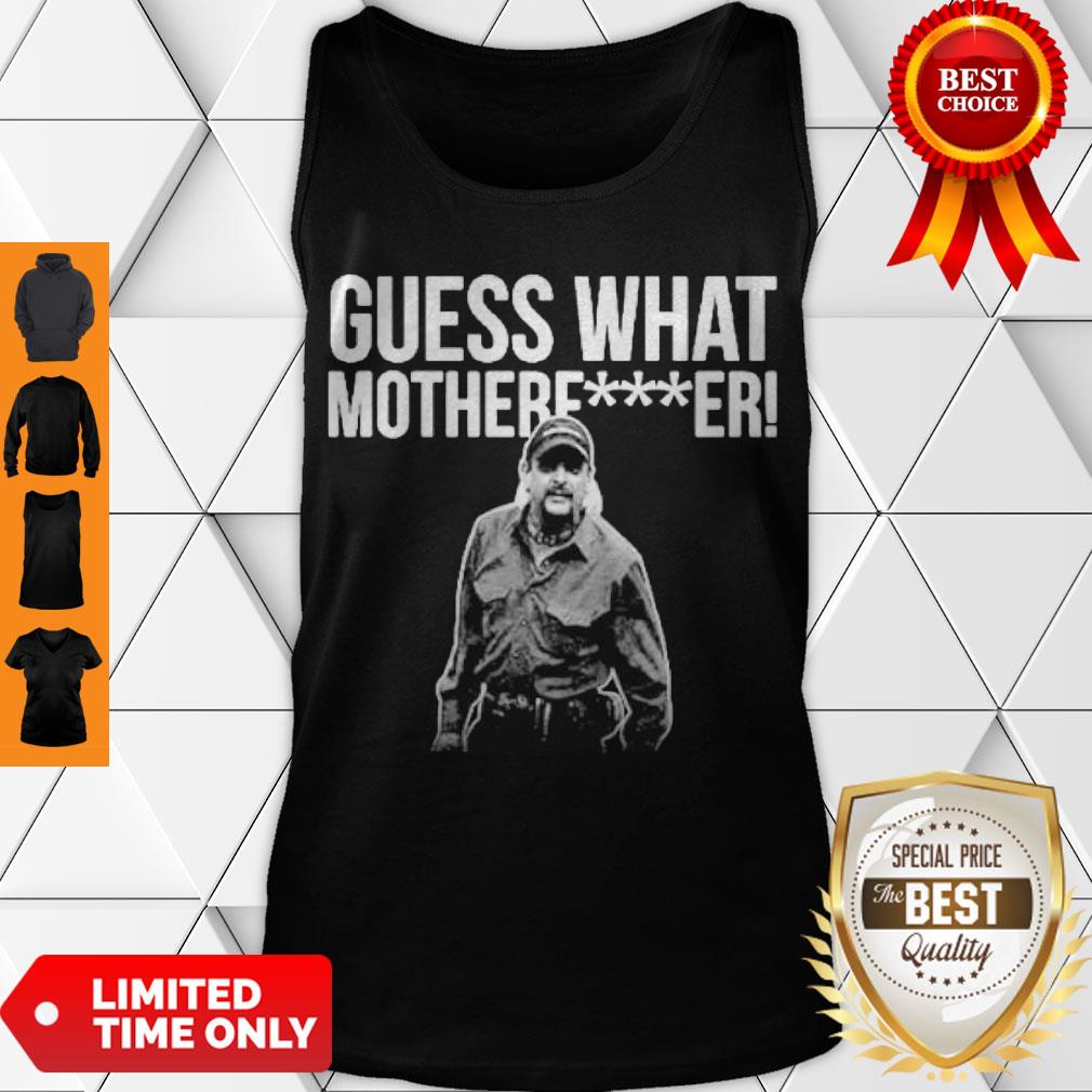 Nice Joe Exotic Guess What Motherfucker Shirt - Image 4