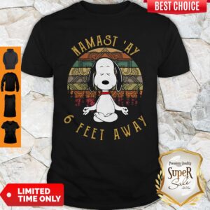 Funny Snoopy Namast’ay 6 Feet Away Vintage Shirt
