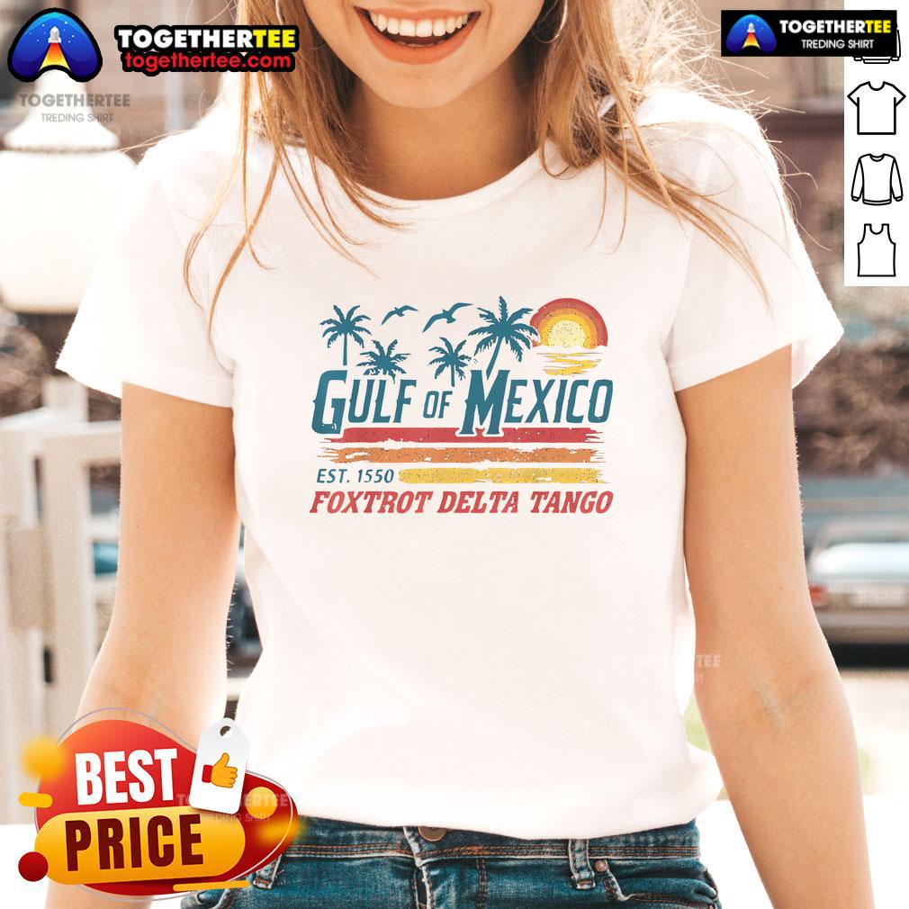 Pretty Gulf Of Mexico Foxtrot Delta Tango Est 1550 T-Shirt - Image 4