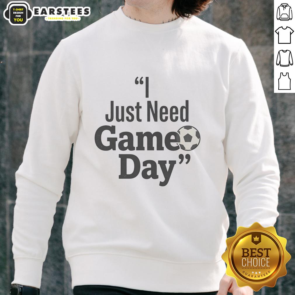 Top I Just Need Game Day Funny Football T-Shirt - Image 5