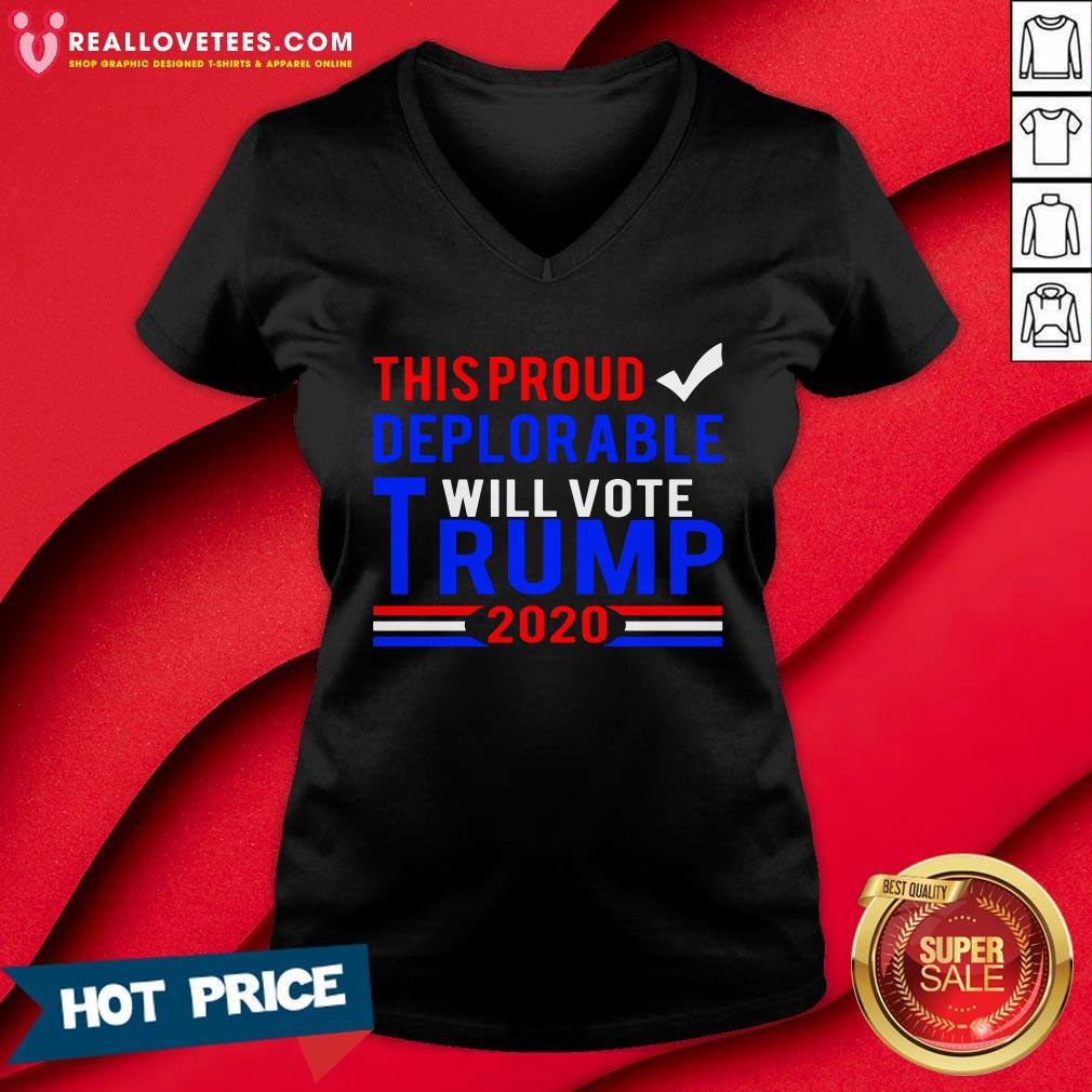 Hot This Proud Deplorable Will Vote Trump 2020 Shirt - Image 5