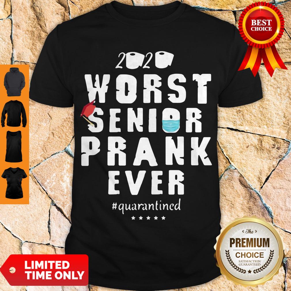 Top Worst Senior Prank Ever 2020 Quarantined Shirt