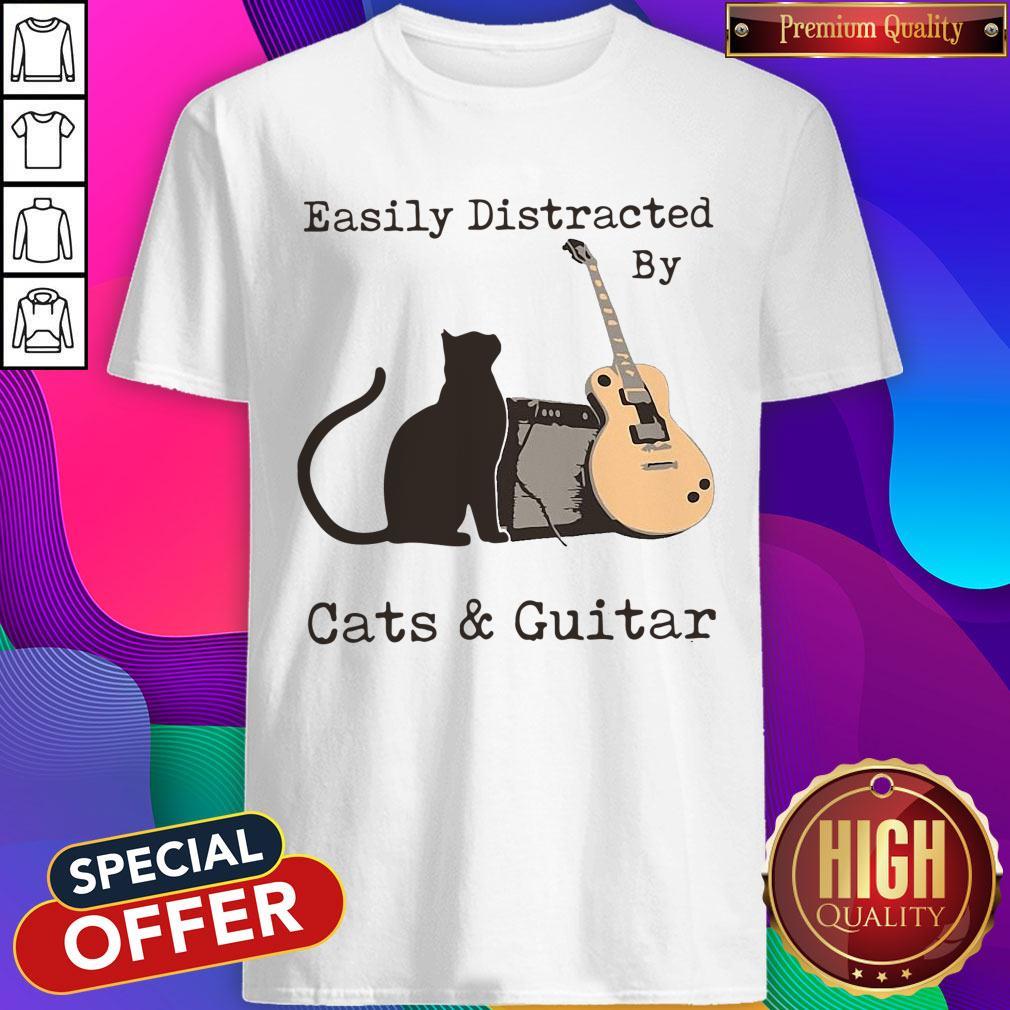 Funny Easily Distracted By Cats And Guitar Shirt
