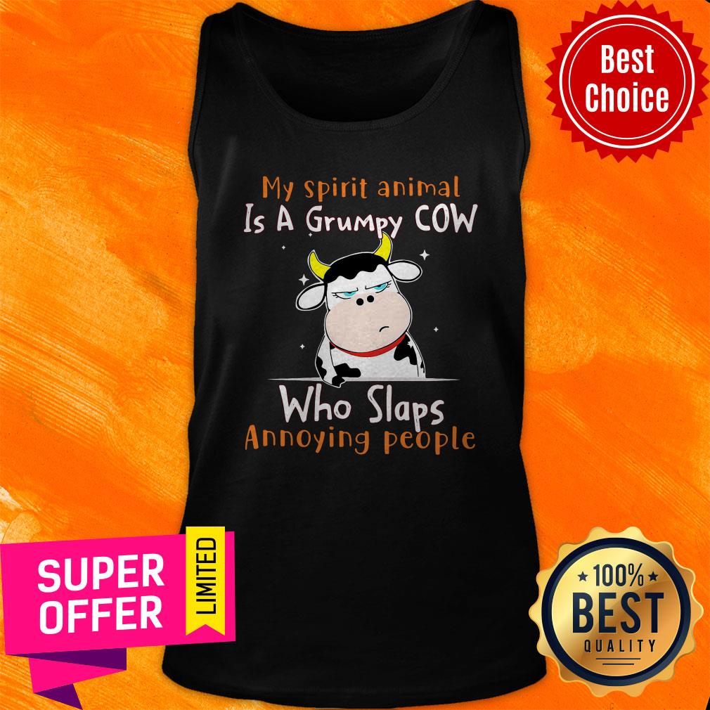 Nice My Spirit Animal Is A Grumpy Cow Who Slaps Annoying People Shirt - Image 4