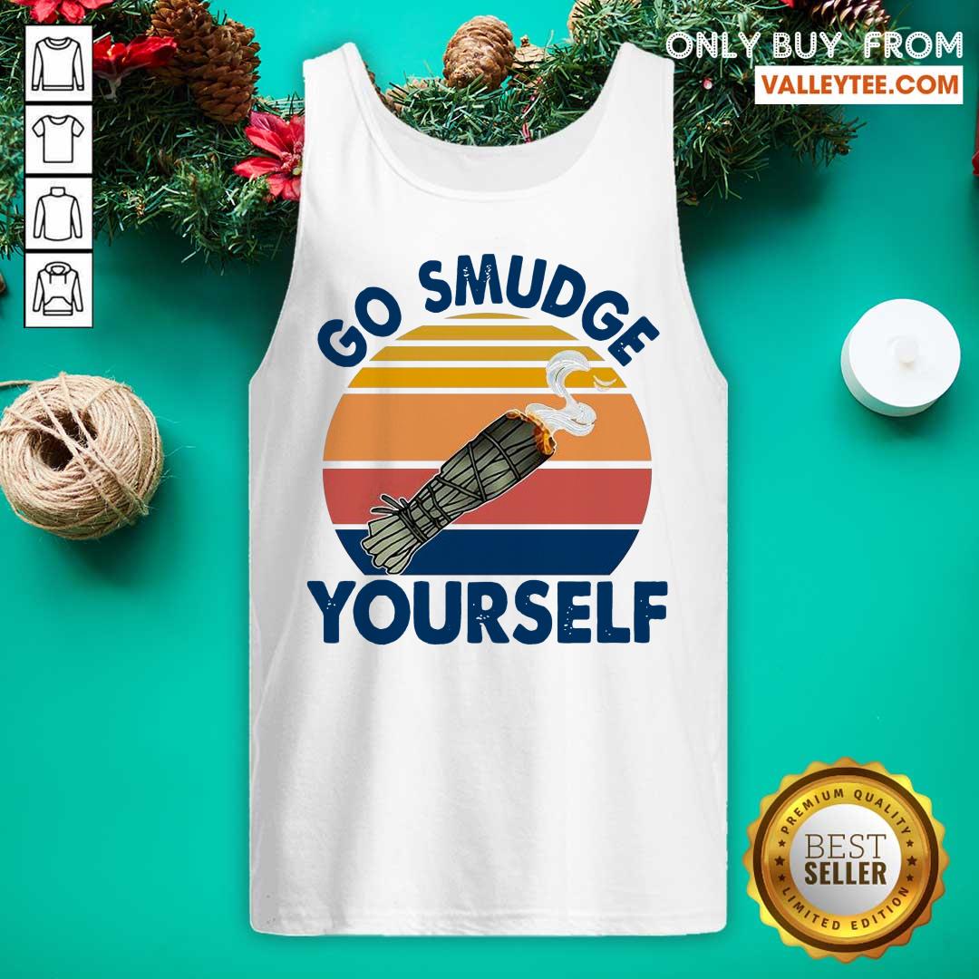 Hot Go Smudge Yourself Vintage Sage Bundle Smoking Gift Bella Canvas Shirt - Image 4
