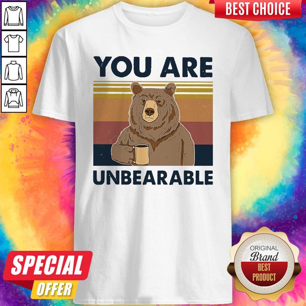 Top Bear Drinking Coffee You Are Unbearable Vintage Shirt