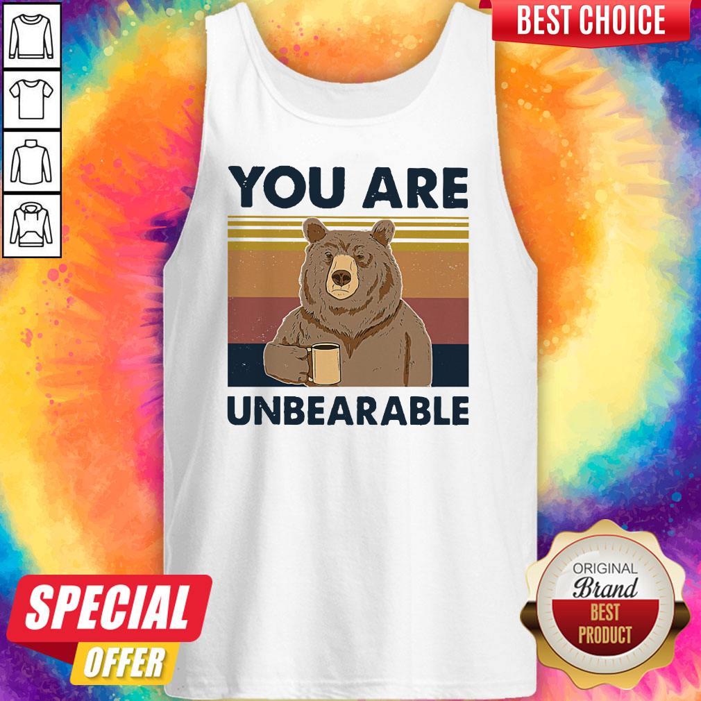 Top Bear Drinking Coffee You Are Unbearable Vintage Shirt - Image 4