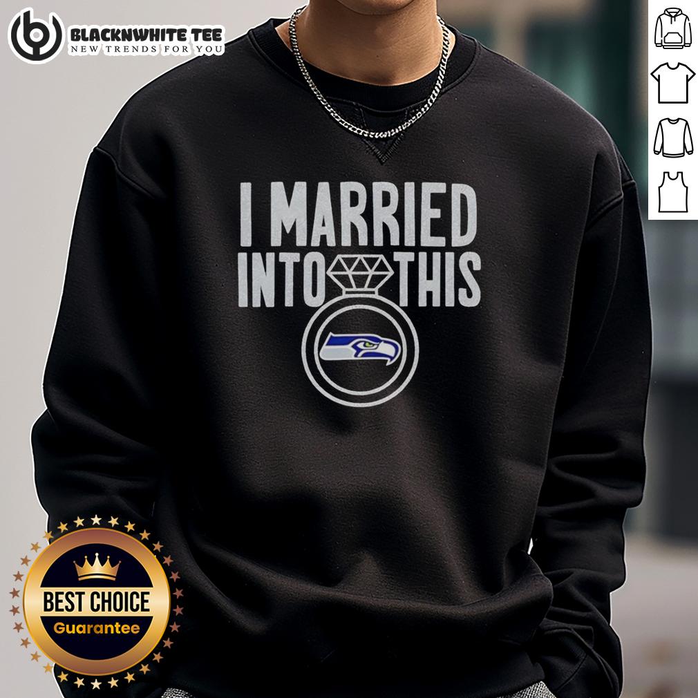 Good I Married Into This Seattle Seahawks T-Shirt - Image 5