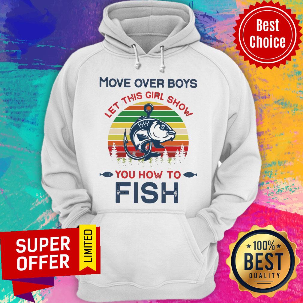 Move Over Boys Let This Girl Show You How To Fish Vintage Shirt - Image 5