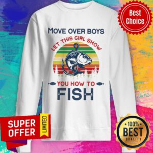 Alternative view of Move Over Boys Let This Girl Show You How To Fish Vintage Shirt