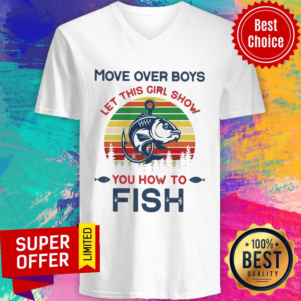 Move Over Boys Let This Girl Show You How To Fish Vintage Shirt - Image 3