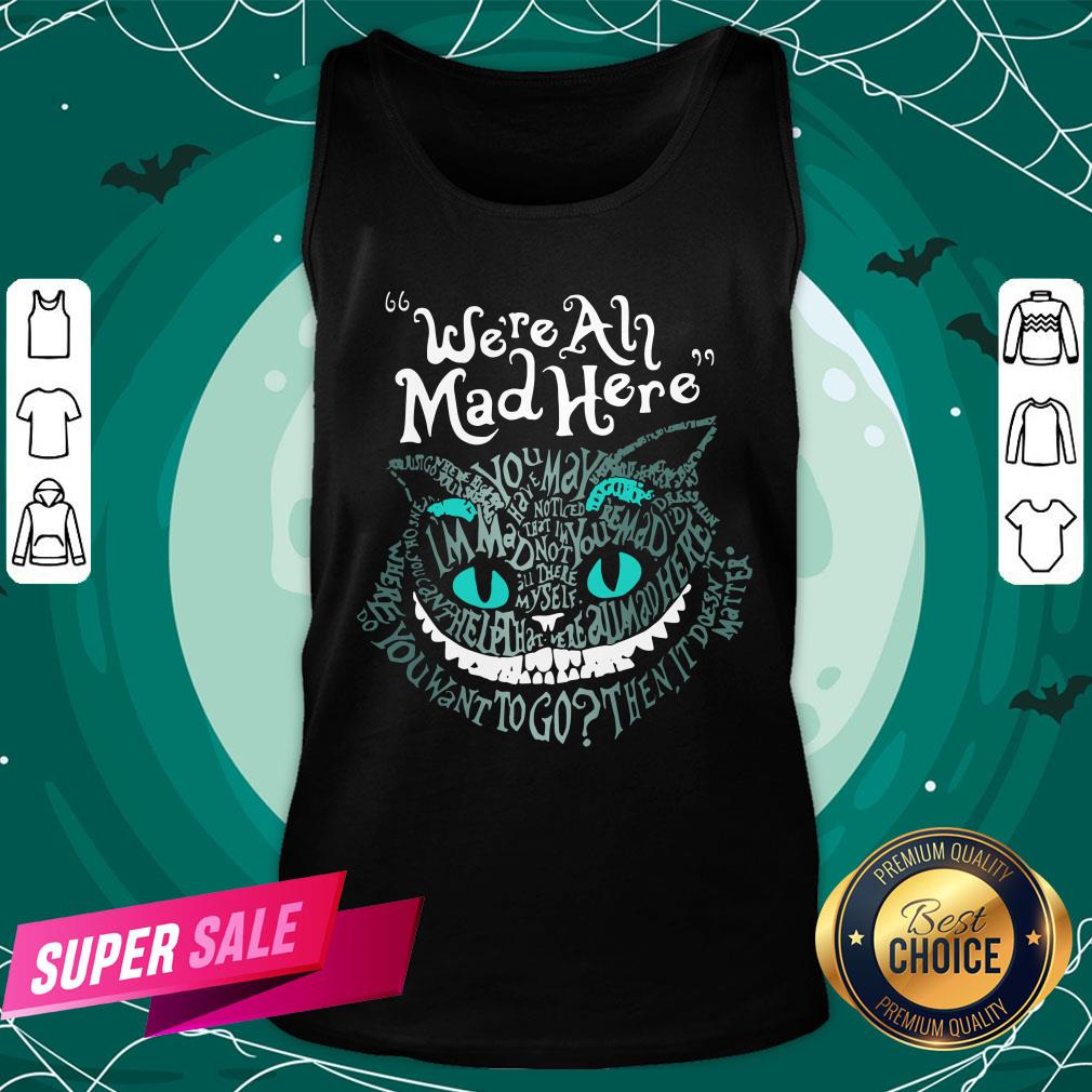 Official Halloween Cheshire Alice Cat We’Re All Mad Here Wonderland Shirt - Image 3