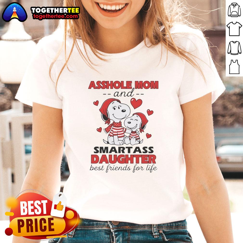 Hot Snoopys Asshole Mom And Smartass Daughter Best Friends For Life T-Shirt - Image 5