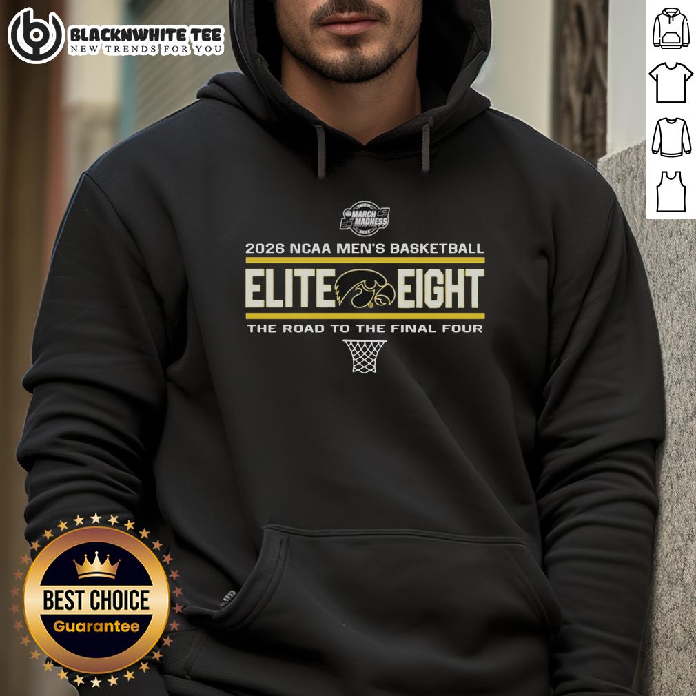 Good Iowa Hawkeyes 2026 NCAA Men's Basketball Elite Eight The Road To The Final Four T-Shirt - Image 2