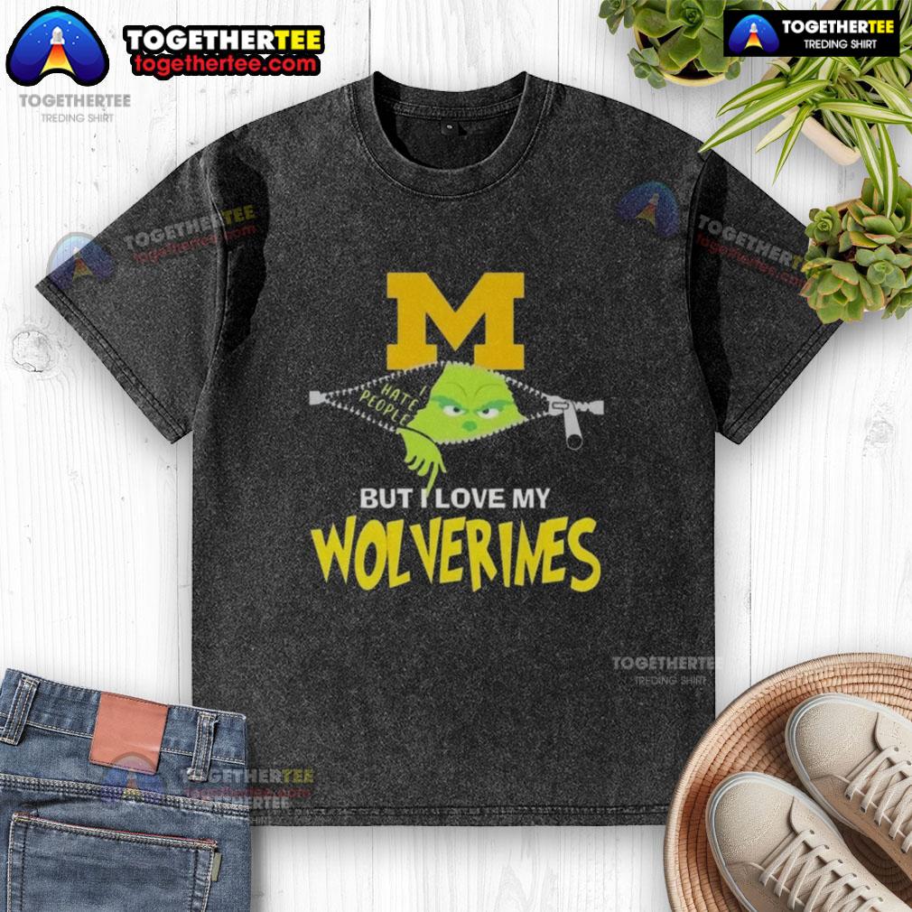 Original Grinch Christmas But I Love My Michigan Wolverines T-Shirt - Image 6