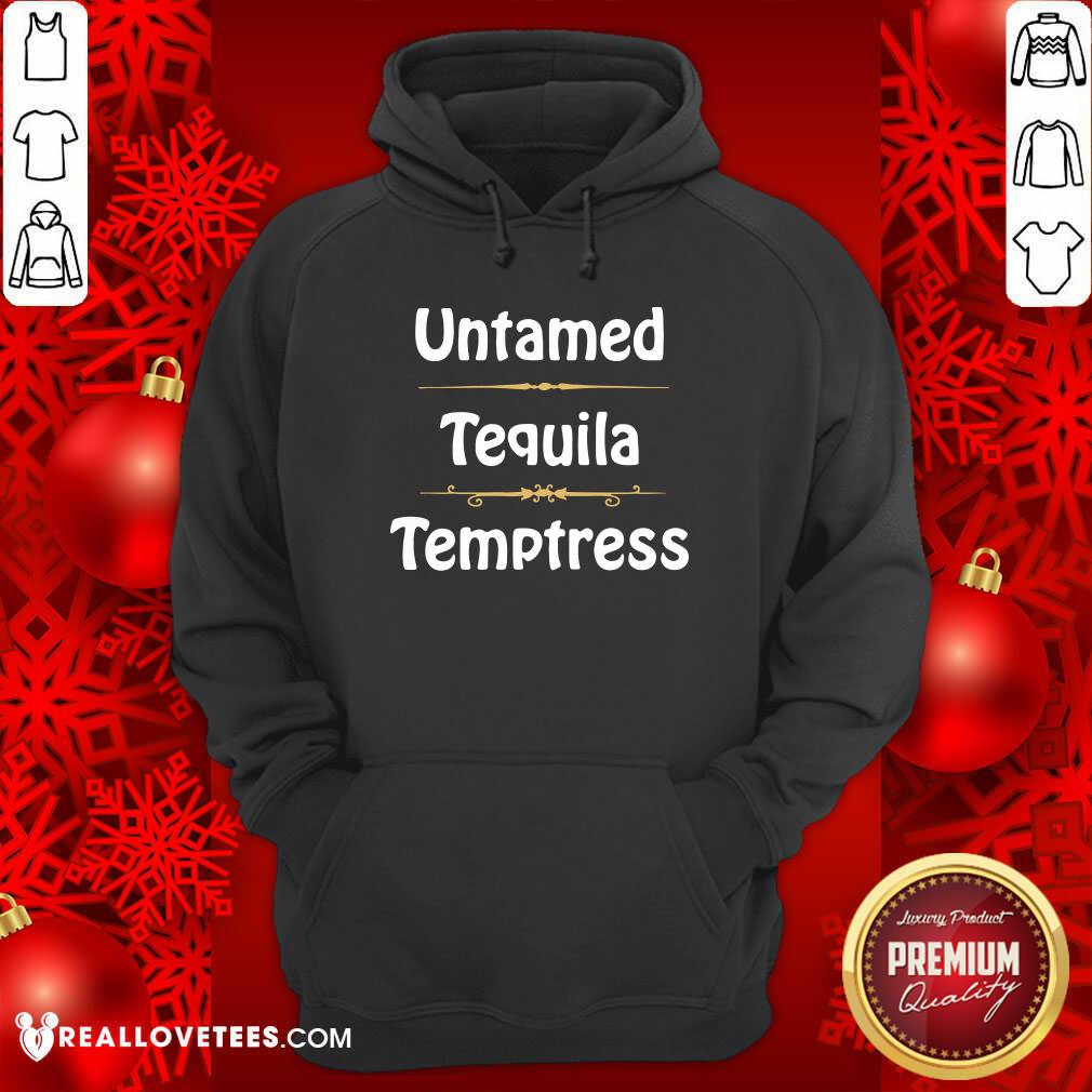 Beautiful Untamed Tequila Temptress Shirt - Image 4